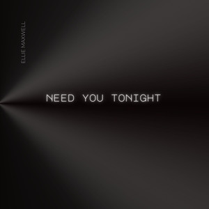 Need You Tonight (Explicit)