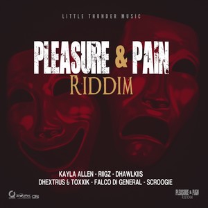 Pleasure And Pain Riddim