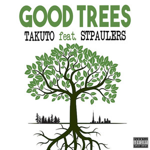 GOOD TREES (feat. STPAULERS) [Explicit]