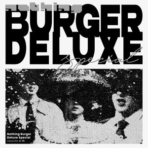 Nothing Burger Deluxe Special (celinee RMX|Explicit)