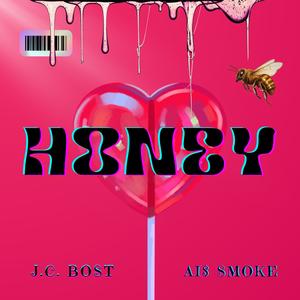 Honey (feat. Ai$ Smoke)
