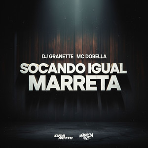 Socando Igual Marreta (Explicit)