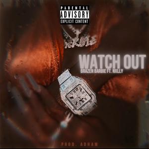 Watchout (feat. Nxlly) (Explicit)