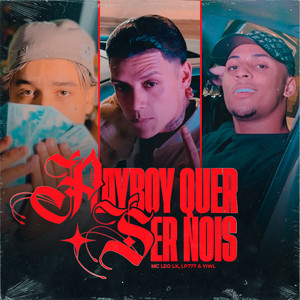 Playboy Quer Ser Nois (Explicit)