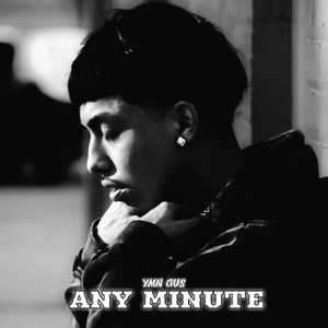 Any Minute (Explicit)