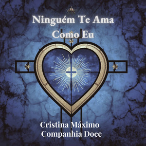 Cristina Máximo - Ninguém Te Ama Como Eu