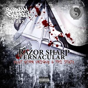 Razor Sharp Vernacular (feat. Born Unique & Tri State) [Explicit]