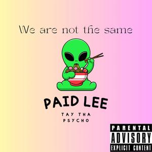 Not The Same (feat. TayThePsycho) [Explicit]