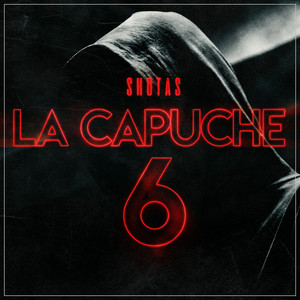 La Capuche 6 (Explicit)