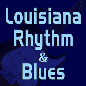 Louisiana Rhythm & Blues