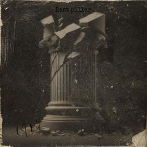 Last Pillar (Explicit)
