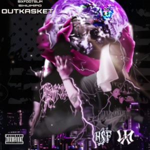 OUTKASKET (feat. SIXFOOTSLIM & prod Loko Los) [Explicit]