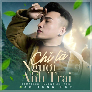 Chỉ Là Người Anh Trai (Remix)
