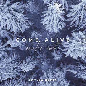Come alive (Winter Suite Smylla Remix)