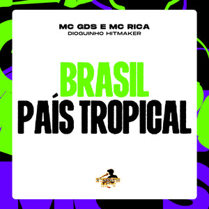 Brasil Pais Tropical (Explicit)