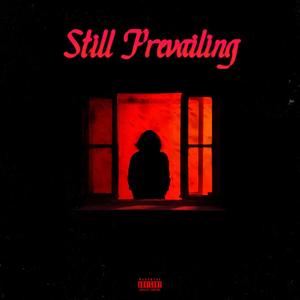 Still Prevailing (Explicit)