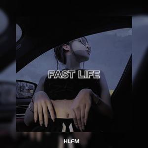 FAST LIFE