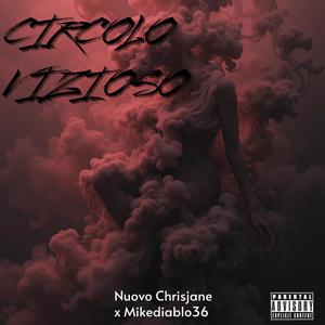 Circolo vizioso (feat. Mikediablo36) (Explicit)