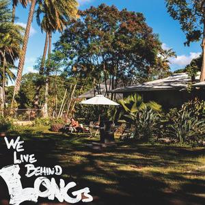 We Live Behind Longs (Explicit)