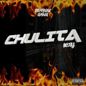 Chulita Sexy (feat. La Dembow Gang) [Explicit]