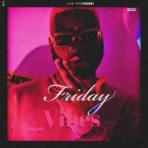 Friday Vibes (Explicit)