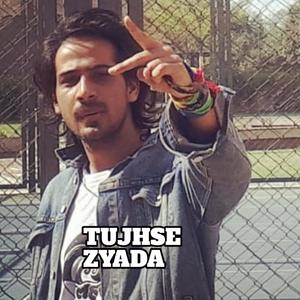 Tujhse Zyada