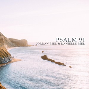 Psalm 91 (feat. Danielle Biel)