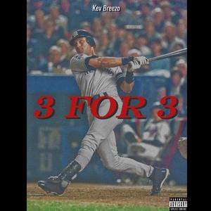 3 for 3 (Explicit)