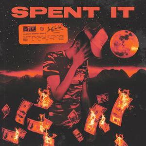 Spent It (Explicit)