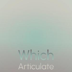 Which Articulate