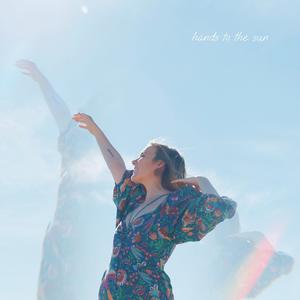 hands to the sun (feat. Anna Cantwell)