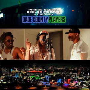 DADE COUNTY PLAYERS (feat. Desloc Piccalo & JT Money) (Explicit)