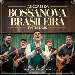 As Cores da Bossanova Brasileira Parte Dois