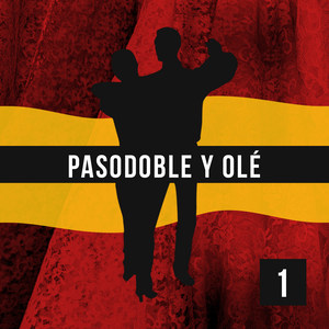 Pasodoble y Olé (Volumen 1)