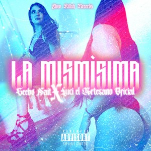 La Mismísima (feat. Luci el Artesano Oficial) [Explicit]