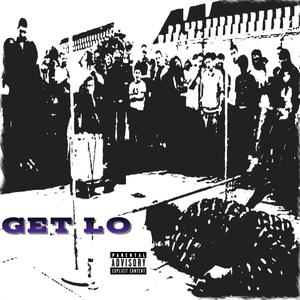 Get Lo (feat. Ruga Rrel) [Explicit]