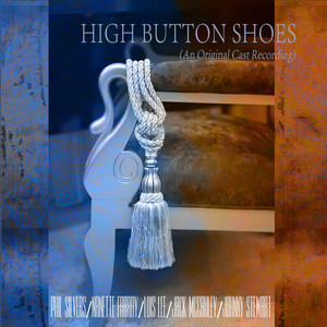 High Button Shoes (Original Cast Recording)