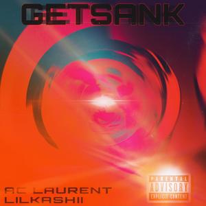 GETSANK* (feat. lilkashii) (Explicit)