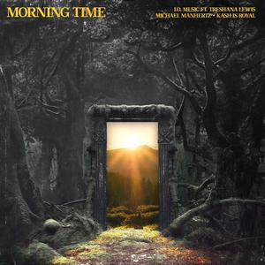 Morning Time (feat. Treshana Lewis, Michael Manhertz & Kash Is Royal)