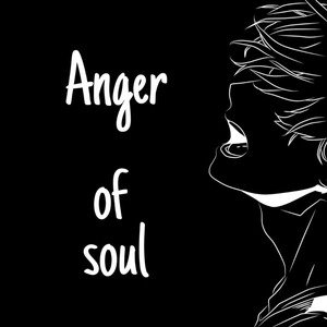 Anger Of Soul