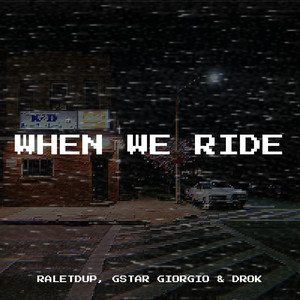 When We Ride (Explicit)