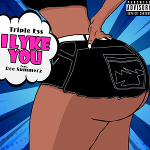 I Lyke You (Explicit)