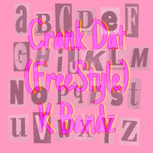 Crank Dat (Freestyle) [Explicit]