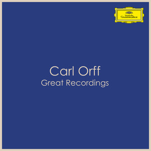 Carl Orff - Great Recordings