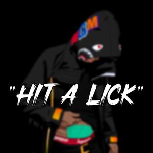 Hit A Lick (Explicit)