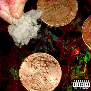 3 Pennies & A Ball of Lint (Explicit)