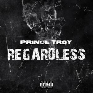 Regardless (Explicit)