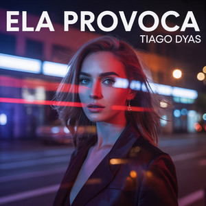 Ela Provoca (Explicit)