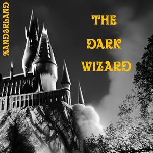 The Dark Wizard (Explicit)