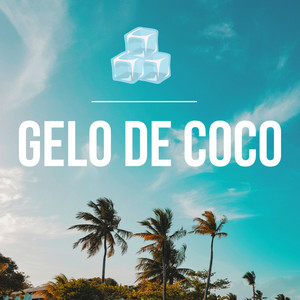 Gelo de Coco (Explicit)